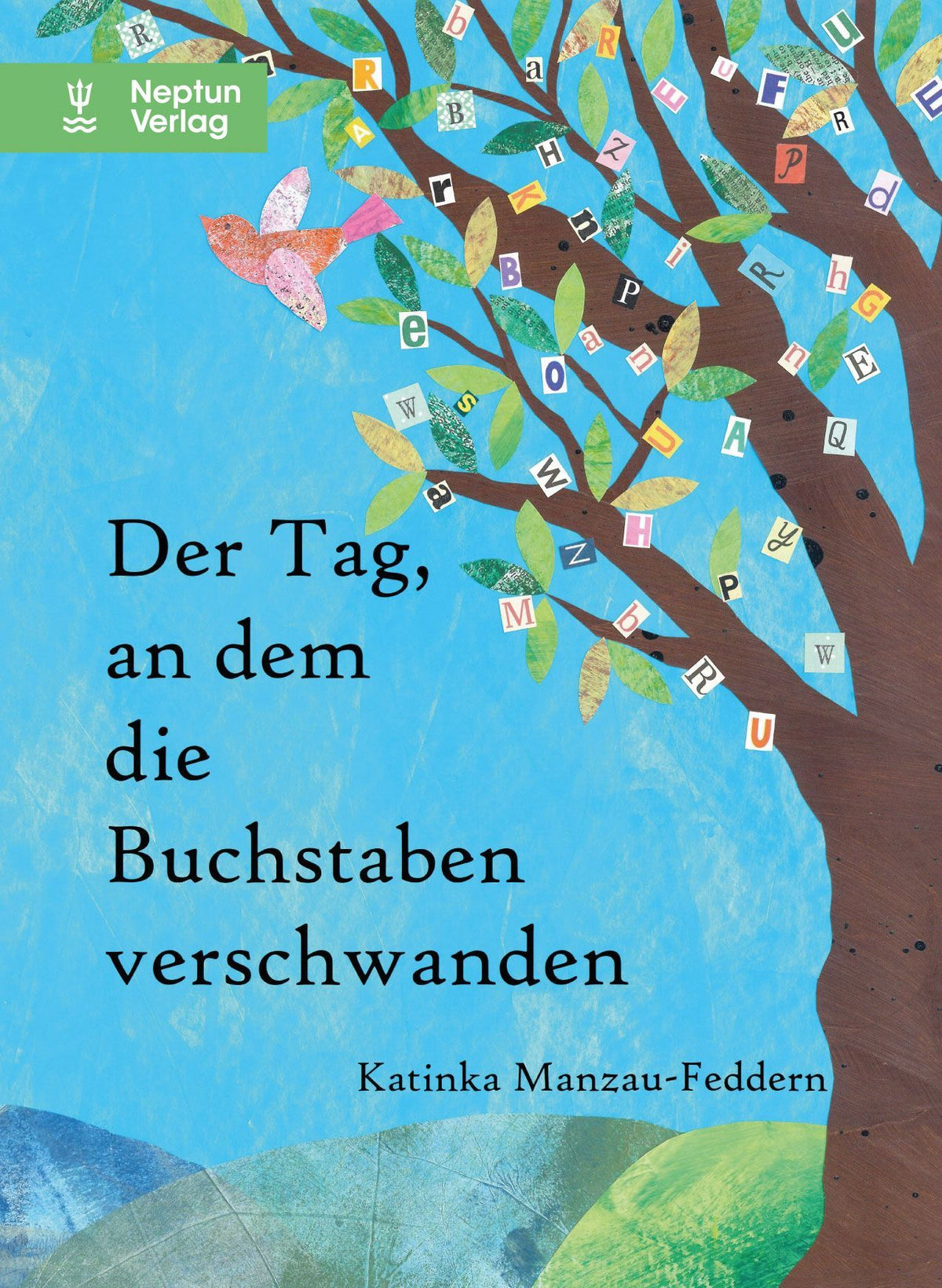 Katinka Manzau-Feddern: Der Tag, an dem die Buchstaben verschwanden