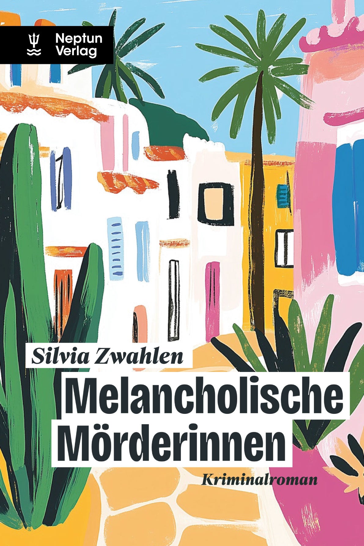Silvia Zwahlen Melancholische Mörderinnen